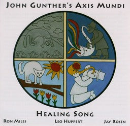 John Gunther's - Axis Mundi - Healing Song - CIMP 163