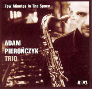 ADAM PIERONCZYK - FEW MINUTES IN SPACE - GOWI - 43 - CD
