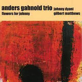 ANDERS GAHNOLD - FLOWERS FOR JOHNNY (2CDS) - AYLER - 17 - CD