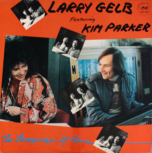 LARRY GELB FEATURING KIM PARKER - LANGUAGE OF BLUE - CADENCE JAZZ 1012 LP