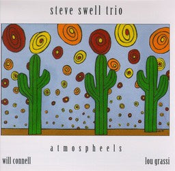 STEVE SWELL TRIO - ATMOSPHEELS - CIMP 184