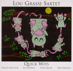 Lou Grassi Saxtet - Quick Wits - CIMP 123